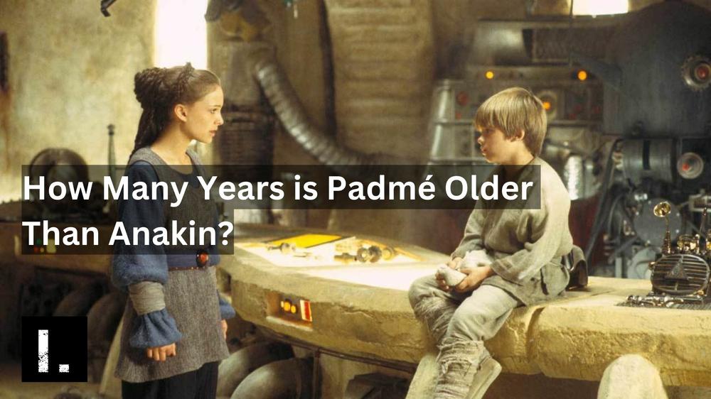 How Many Years is Padmé Older Than Anakin?