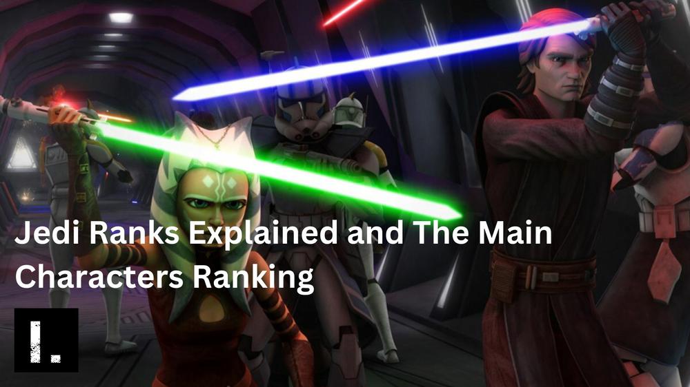 Jedi Ranks Explained and The Main Characters Ranking – isabers